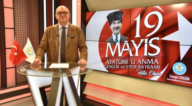 BAŞKAN CENGİZ ERGÜN’DEN 19 MAYIS MESAJI