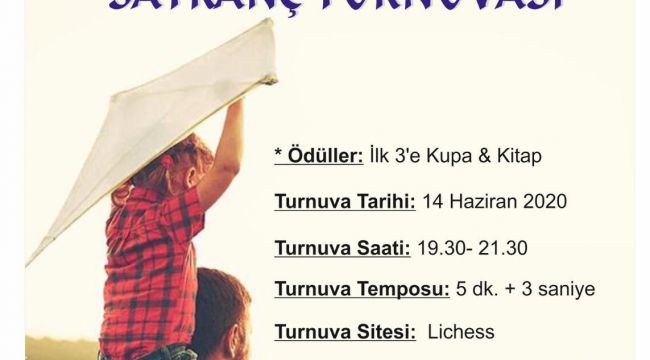 BABALAR GÜNÜ ONLİNE SATRANÇ TURNUVASINA DAVETLİSİNİZ
