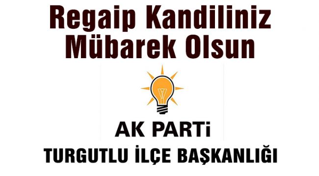 REGAİP KANDİLİNİZ MÜBAREK OLSUN