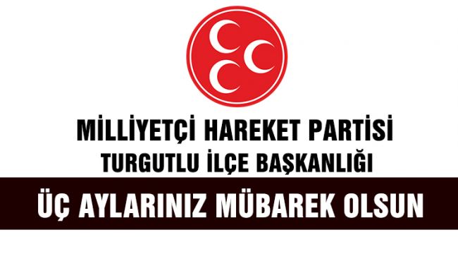 ÜÇ AYLARINIZ MÜBAREK OLSUN