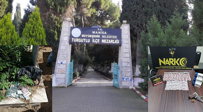 MEZARLIĞA UYUŞTURUCU SAKLAMIŞLAR