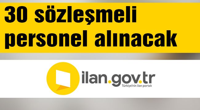 30 sözleşmeli personel alınacak