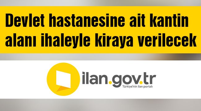 Devlet hastanesine ait kantin alanı ihaleyle kiraya verilecek