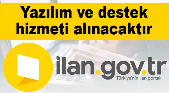 Yazılım ve destek hizmeti alınacaktır