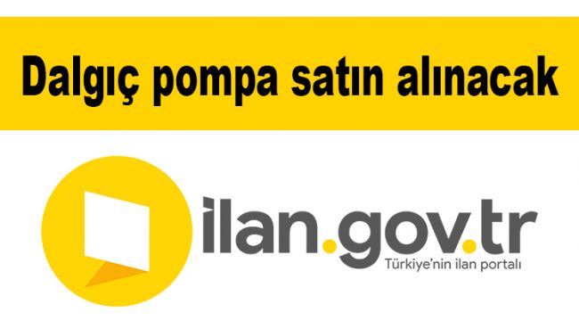 Dalgıç pompa satın alınacak