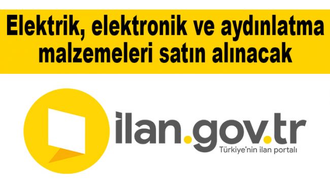 Elektrik, elektronik ve aydınlatma malzemeleri satın alınacak