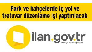 Park ve bahçelerde iç yol ve tretuvar düzenleme işi yaptırılacak