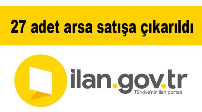 27 adet arsa satışa çıkarıldı
