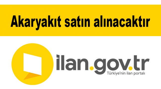 Akaryakıt satın alınacaktır