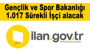 Gençlik ve Spor Bakanlığı 1.017 Sürekli İşçi alacak