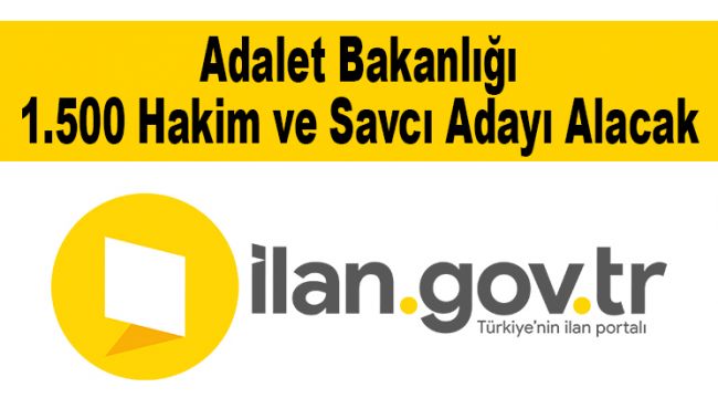 Adalet Bakanlığı 1.500 Hakim ve Savcı Adayı Alacak