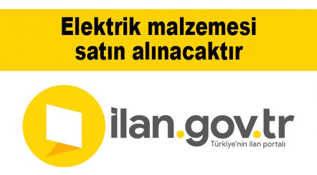 Elektrik malzemesi satın alınacaktır