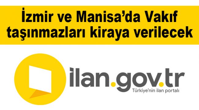 İzmir ve Manisa’da Vakıf taşınmazları kiraya verilecek