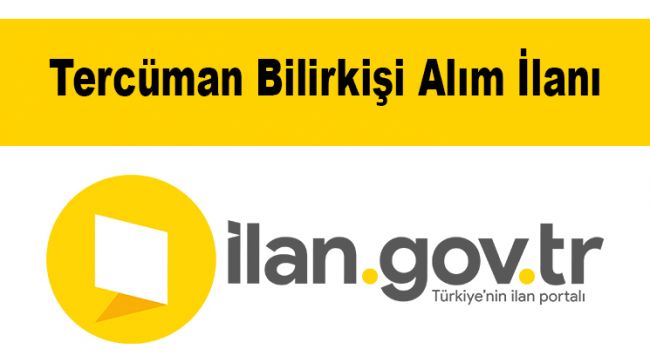 Tercüman Bilirkişi Alım İlanı