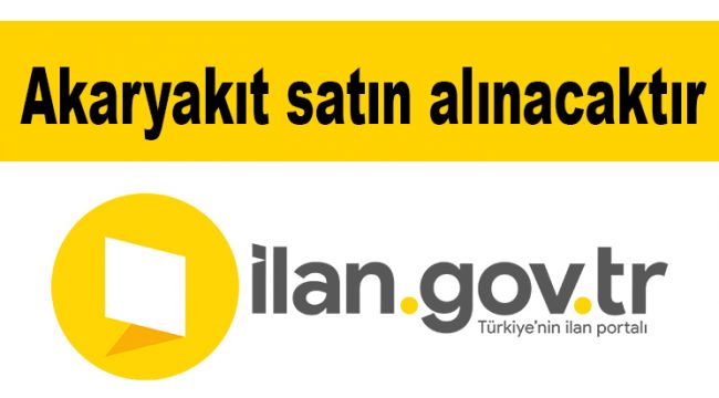 Akaryakıt satın alınacaktır