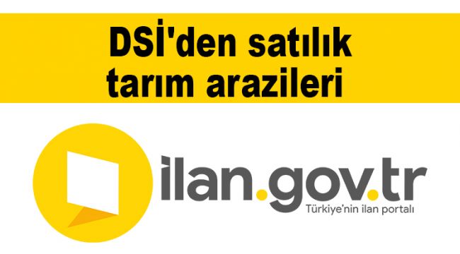 DSİ'den satılık tarım arazileri