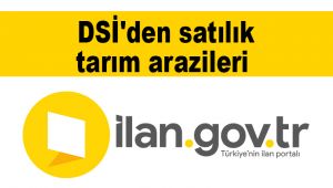 DSİ'den satılık tarım arazileri 