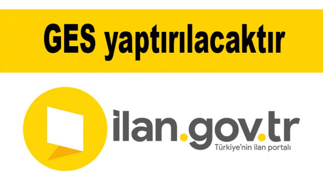 GES yaptırılacaktır