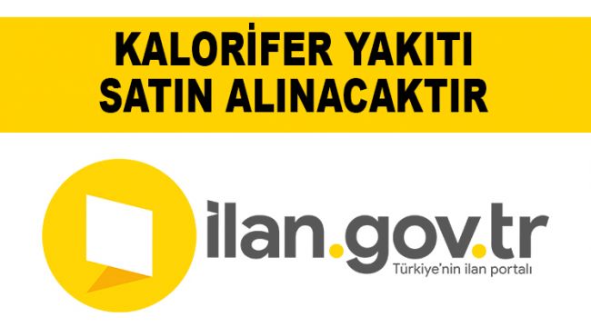 KALORİFER YAKITI SATIN ALINACAKTIR