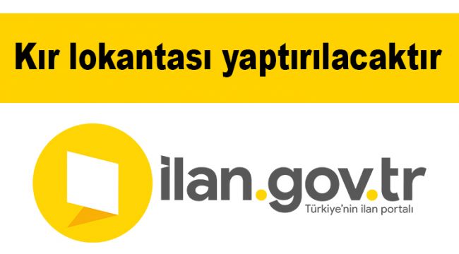 Kır lokantası yaptırılacaktır