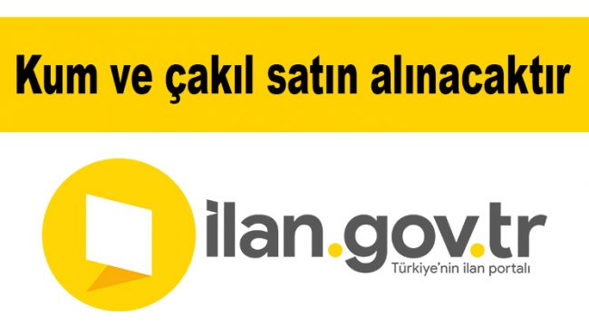 Kum ve çakıl satın alınacaktır