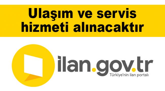Ulaşım ve servis hizmeti alınacaktır