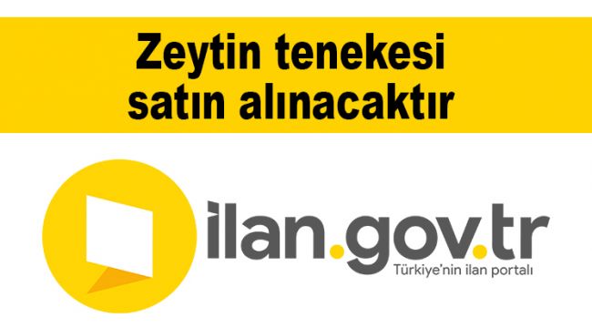 Zeytin tenekesi satın alınacaktır