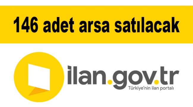 146 adet arsa satılacak