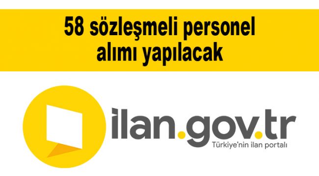 58 sözleşmeli personel alım yapılacak