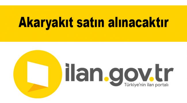 Akaryakıt satın alınacaktır
