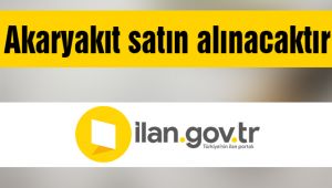 Akaryakıt satın alınacaktır