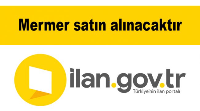 Mermer satın alınacaktır