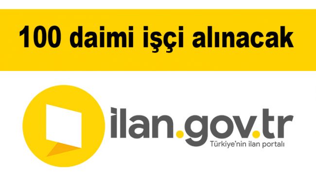 100 daimi işçi alınacak