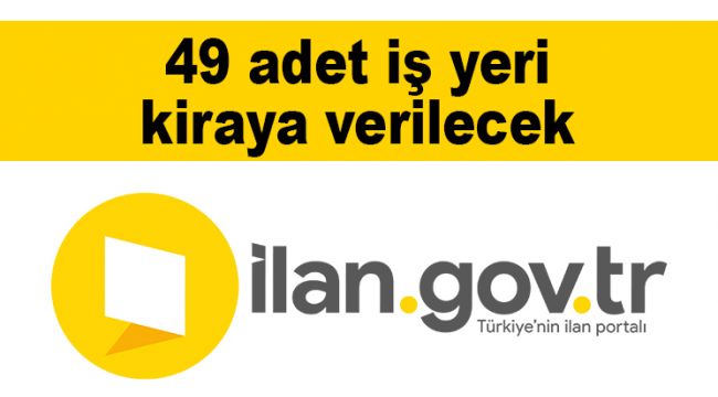 49 adet iş yeri kiraya verilecek