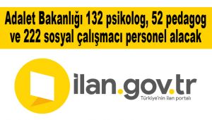 Adalet Bakanlığı 132 psikolog, 52 pedagog ve 222 sosyal çalışmacı personel alacak