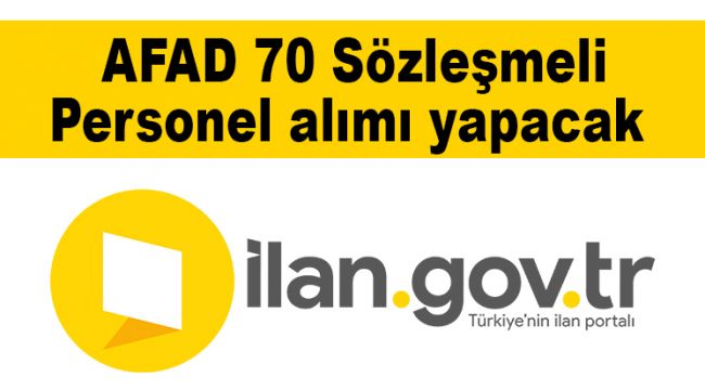 AFAD 70 Sözleşmeli Personel alımı yapacak 