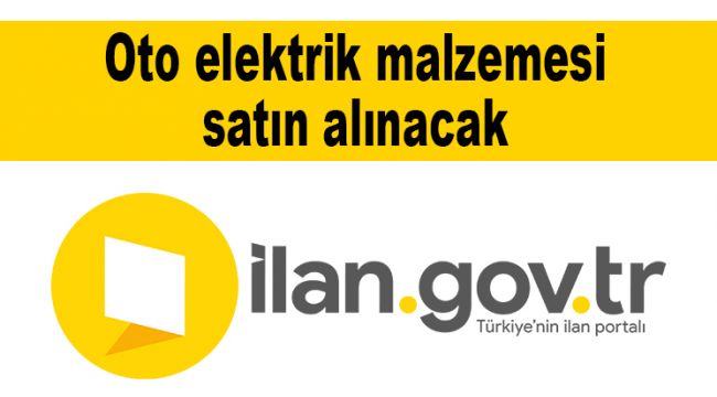 Oto elektrik malzemesi satın alınacak