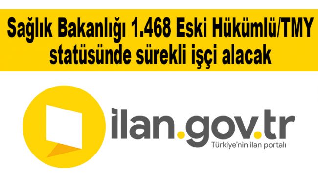 Sağlık Bakanlığı 1.468 Eski Hükümlü/TMY statüsünde sürekli işçi alacak