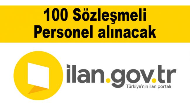 100 Sözleşmeli Personel alınacak