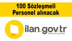 100 Sözleşmeli Personel alınacak