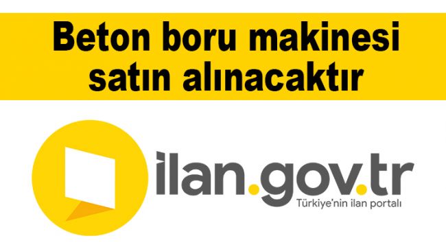 Beton boru makinesi satın alınacaktır