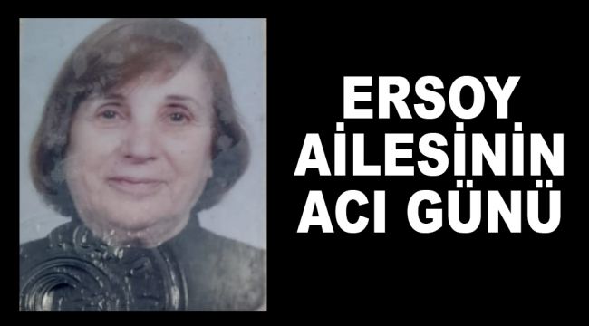 Ersoy Ailesinin Acı Günü