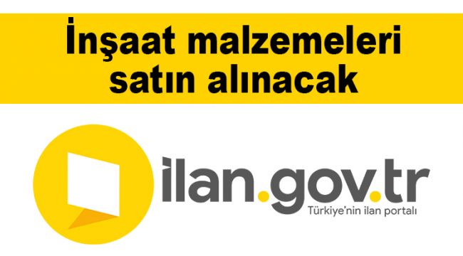 İnşaat malzemeleri satın alınacak