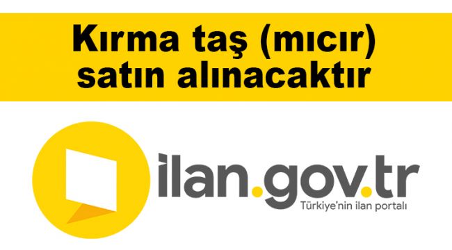 Kırma taş (mıcır) satın alınacaktır