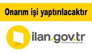 Onarım işi yaptırılacaktır