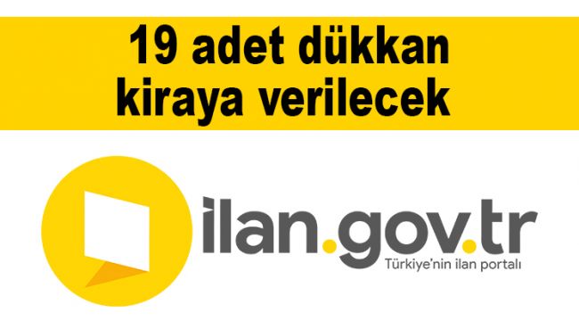 19 adet dükkan kiraya verilecek