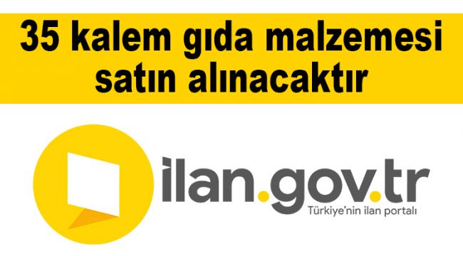 35 kalem gıda malzemesi satın alınacaktır