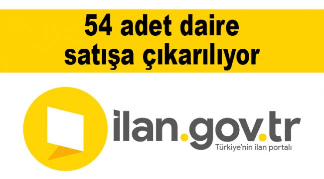54 adet daire satışa çıkarılıyor