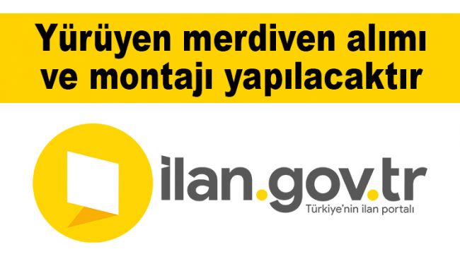 Yürüyen merdiven alımı ve montajı yapılacaktır