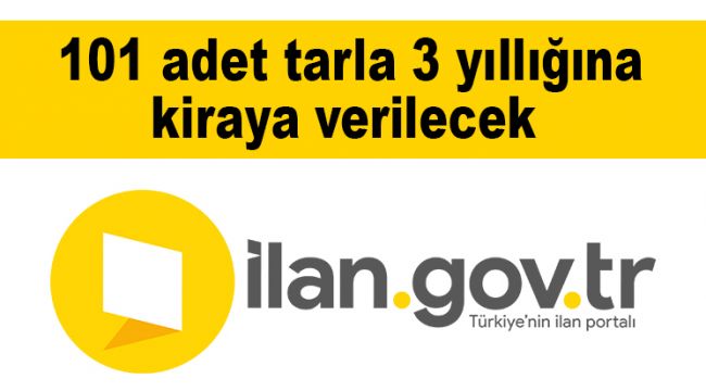 101 adet tarla 3 yıllığına kiraya verilecek